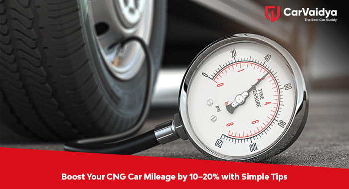 Boost Your CNG Car Mileage by 10–20% with Simple Tips